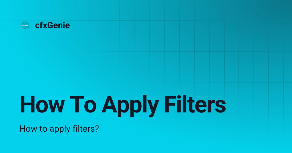 How To Apply Filters | cfxGenie